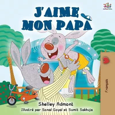 J'aime mon papa: I Love My Dad - francúzske vydanie - J'aime mon papa: I Love My Dad - French Edition