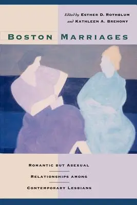 Bostonské manželstvá: Romantické, ale asexuálne vzťahy medzi súčasnými lesbičkami - Boston Marriages: Romantic but Asexual Relationships among Contemporary Lesbians
