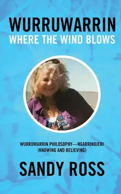 Wurruwarrin: Kam fúka vietor - Wurruwarrin: Where the Wind Blows