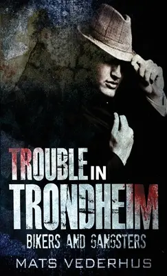 Problémy v Trondheime - Trouble In Trondheim