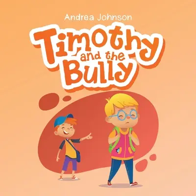 Timotej a tyran - Timothy and the Bully