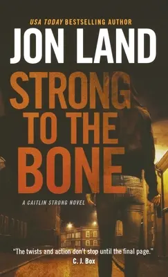 Silný až do špiku kostí: román Caitlin Strongovej - Strong to the Bone: A Caitlin Strong Novel