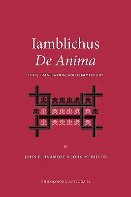 Iamblichus de Anima: Text, preklad a komentár - Iamblichus de Anima: Text, Translation, and Commentary