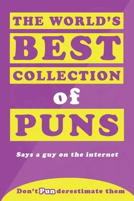 Najlepšia zbierka slovných hračiek na svete - The World's Best Collection of Puns