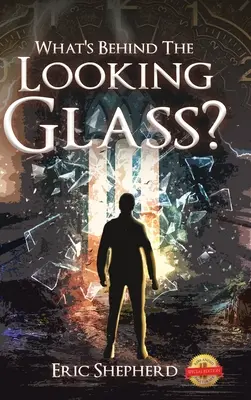Čo sa skrýva za zrkadlom? - What's Behind the Looking Glass?