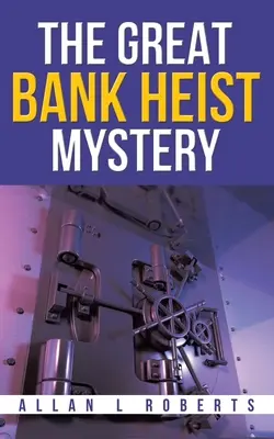 Záhada veľkej bankovej lúpeže - The Great Bank Heist Mystery