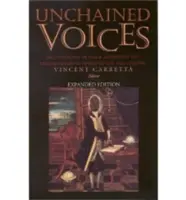 Nespútané hlasy: An Anthology of Black Authors in the English-Speaking World of the Eighteenth Century (Antológia černošských autorov v anglicky hovoriacom svete 18. storočia) - Unchained Voices: An Anthology of Black Authors in the English-Speaking World of the Eighteenth Century