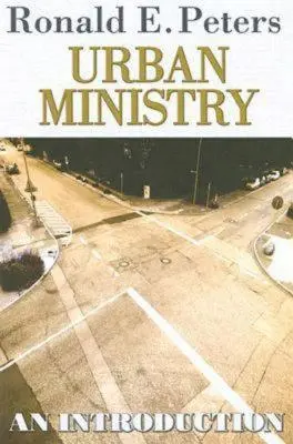 Mestská služba: Vydajte sa na cestu: Úvod do problematiky - Urban Ministry: An Introduction