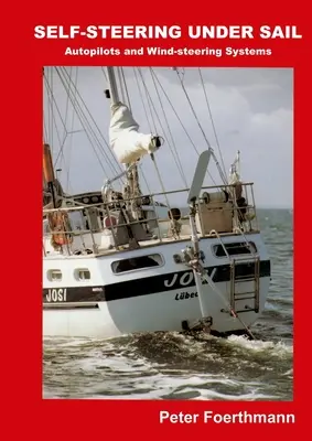 Samostatné riadenie pod plachtami: Autopiloty a systémy riadenia vetrom - Self-Steering Under Sail: Autopilots and Wind-steering Systems