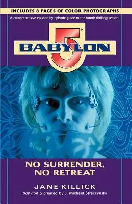 Babylon 5: Žiadna kapitulácia, žiadny ústup - Babylon 5: No Surrender, No Retreat