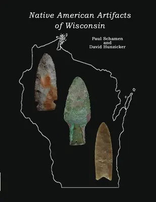 Artefakty pôvodných obyvateľov Wisconsinu - Native American Artifacts of Wisconsin