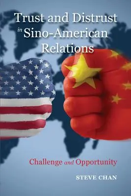 Dôvera a nedôvera v čínsko-amerických vzťahoch: Výzva a príležitosť - Trust and Distrust in Sino-American Relations: Challenge and Opportunity