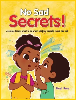 Žiadne smutné tajomstvá! Jasmine sa naučí, čo robiť, keď ju zachovávanie tajomstiev zarmucuje - No Sad Secrets! Jasmine learns what to do when keeping secrets make her sad