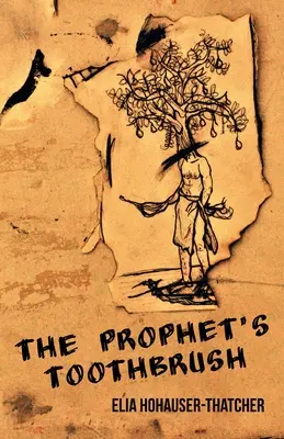 Prorokova zubná kefka - The Prophet's Toothbrush
