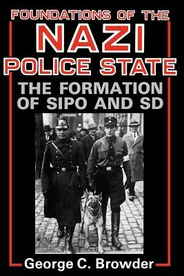 Základy nacistického policajného štátu: Vznik Sipo a SD - Foundations of the Nazi Police State: The Formation of Sipo and SD