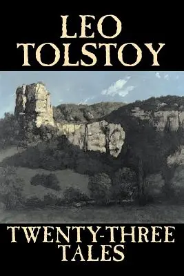 Dvadsaťtri poviedok Leva Tolstého, beletria, klasika, literatúra - Twenty-Three Tales by Leo Tolstoy, Fiction, Classics, Literary
