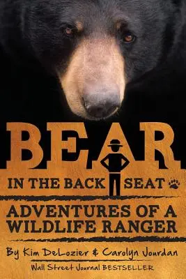 Medveď na zadnom sedadle: Dobrodružstvá strážcu divokej prírody v národnom parku Great Smoky Mountains - Bear in the Back Seat: Adventures of a Wildlife Ranger in the Great Smoky Mountains National Park