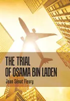 Súdny proces s Usámom bin Ládinom - The Trial of Osama Bin Laden