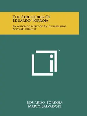 Stavby Eduarda Torroju: Autobiografia inžinierskeho úspechu - The Structures Of Eduardo Torroja: An Autobiography Of An Engineering Accomplishment