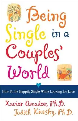 Byť single vo svete párov: Ako byť šťastne single a zároveň hľadať lásku - Being Single in a Couple's World: How to Be Happily Single While Looking for Love