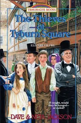 Zlodeji z námestia Tyburn: Predstavujeme Elizabeth Fryovú - The Thieves of Tyburn Square: Introducing Elizabeth Fry