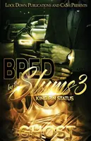 Vyšľachtení slumami 3: Status kráľa špendlíkov - Bred by the Slums 3: King Pin Status