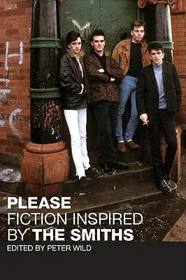 Prosím: Fikcia inšpirovaná kováčmi - Please: Fiction Inspired by the Smiths
