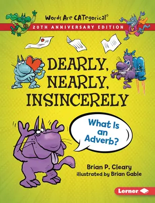 Draho, takmer, neúprimne, 20. výročné vydanie: Čo je príslovka? - Dearly, Nearly, Insincerely, 20th Anniversary Edition: What Is an Adverb?