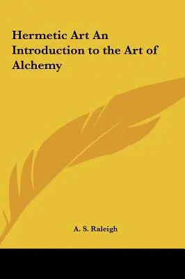 Hermetické umenie Úvod do umenia alchýmie - Hermetic Art an Introduction to the Art of Alchemy