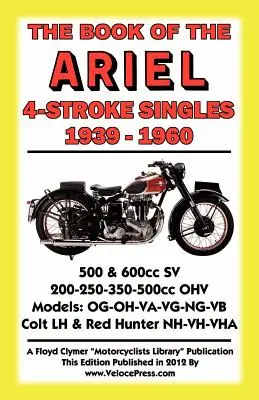 Kniha o štvortaktných jednovalcoch Ariel 1939-1960 - Book of the Ariel 4 Stroke Singles 1939-1960