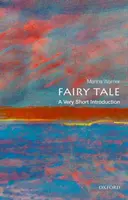 Rozprávka: Veľmi krátky úvod - Fairy Tale: A Very Short Introduction