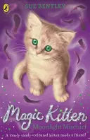Magické mačiatko: Kočička: mesačné roztopašné zvieratko Kočička: mesačné roztopašné zvieratko - Magic Kitten: Moonlight Mischief