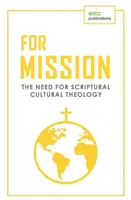Pre misiu: Potreba biblickej kultúrnej teológie - For Mission: The Need for Scriptural Cultural Theology