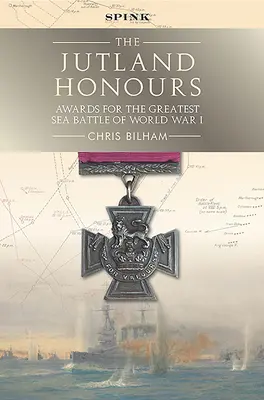 Jutské vyznamenania: Ocenenia za najväčšiu námornú bitku prvej svetovej vojny - The Jutland Honours: Awards for the Greatest Sea Battle of World War I