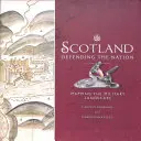 Škótsko: Obrana národa: Mapovanie vojenskej krajiny - Scotland: Defending the Nation: Mapping the Military Landscape