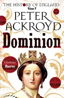 Dominion - Dejiny Anglicka V. diel - Dominion - A History of England Volume V