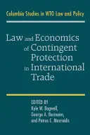 Právo a ekonomika podmienenej ochrany v medzinárodnom obchode - Law and Economics of Contingent Protection in International Trade