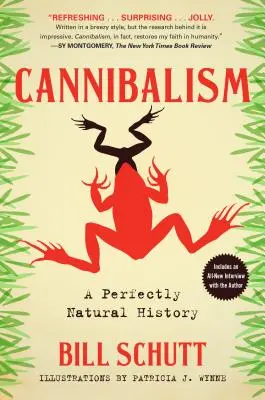 Kanibalizmus: Vydanie knihy: Dokonale prirodzené dejiny - Cannibalism: A Perfectly Natural History