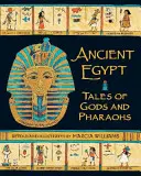 Staroveký Egypt: Príbehy o bohoch a faraónoch - Ancient Egypt: Tales of Gods and Pharaohs