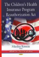 Zákon o opätovnom schválení programu zdravotného poistenia detí - Childrens Health Insurance Program Reauthorization Act
