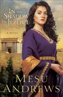 V tieni Jezabel - In the Shadow of Jezebel