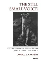 Tichý tichý hlas - Psychoanalytické úvahy o vine a svedomí - Still Small Voice - Psychoanalytic Reflections on Guilt and Conscience