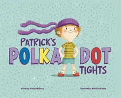 Patrickove bodkované pančuchy - Patrick's Polka-Dot Tights