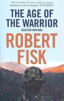 Vek bojovníka - Vybrané spisy - Age of the Warrior - Selected Writings