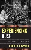 Zážitky z Rush: Sprievodca poslucháča - Experiencing Rush: A Listener's Companion