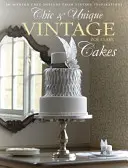 Elegantné a jedinečné vintage torty - 30 moderných návrhov tort z vintage inšpirácií - Chic & Unique Vintage Cakes - 30 modern cake designs from vintage inspirations