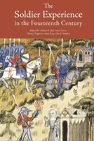 Skúsenosť vojaka v štrnástom storočí - The Soldier Experience in the Fourteenth Century