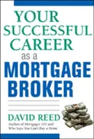 Vaša úspešná kariéra hypotekárneho makléra - Your Successful Career as a Mortgage Broker