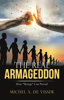 Skutočný Armagedon: Ako bytosti“ môžu zvíťaziť“ - The Real Armageddon: How Beings