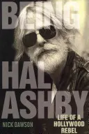 Ako Hal Ashby: Život hollywoodskeho rebela - Being Hal Ashby: Life of a Hollywood Rebel